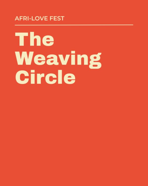 Afri-love Fest Workshop Weaving Circle