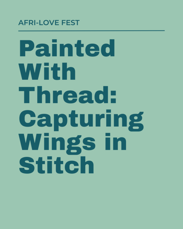 Painted with Thread: Capturing wings in Stitch
